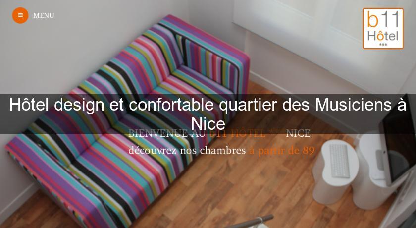 Hôtel design et confortable quartier des Musiciens à Nice Hôtel design et confortable quartier des Musiciens à Nice