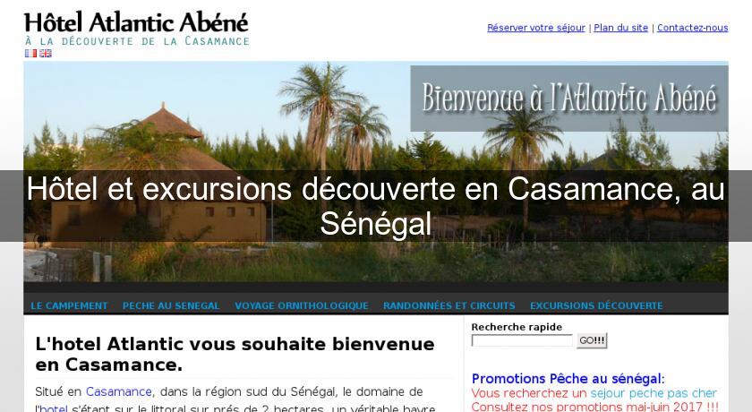 Hôtel et excursions découverte en Casamance, au Sénégal Hôtel et excursions découverte en Casamance, au Sénégal