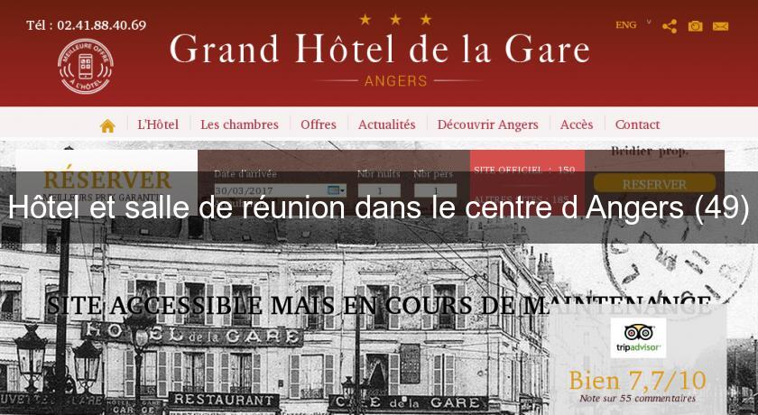 Hôtel et salle de réunion dans le centre d'Angers (49) Hôtel et salle de réunion dans le centre d'Angers (49)