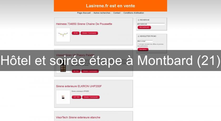 Hôtel et soirée étape à Montbard (21) Hôtel et soirée étape à Montbard (21)