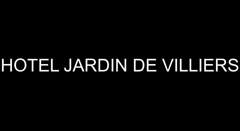 HOTEL JARDIN DE VILLIERS HOTEL JARDIN DE VILLIERS