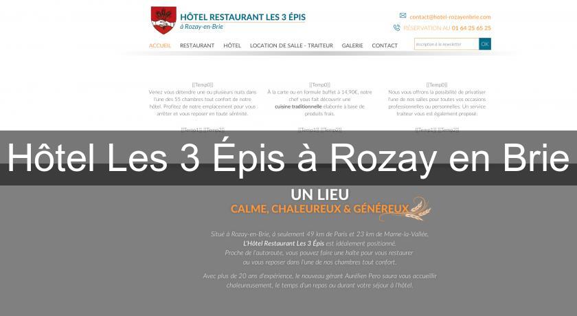 Hôtel Les 3 Épis à Rozay en Brie Hôtel Les 3 Épis à Rozay en Brie