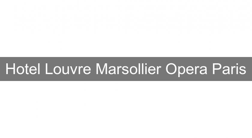 Hotel Louvre Marsollier Opera Paris Hotel Louvre Marsollier Opera Paris