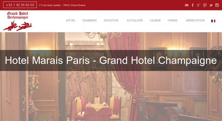 Hotel Marais Paris - Grand Hotel Champaigne Hotel Marais Paris - Grand Hotel Champaigne