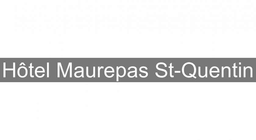 Hôtel Maurepas St-Quentin Hôtel Maurepas St-Quentin