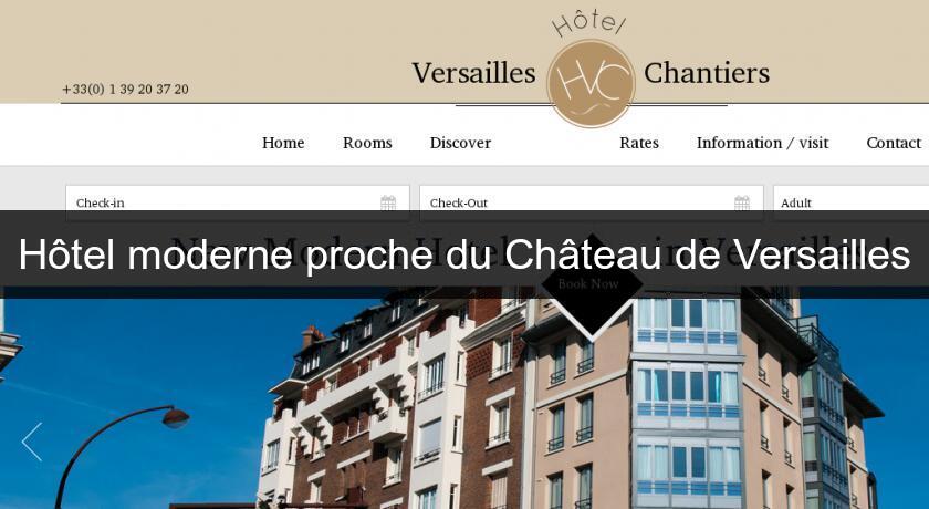 Hôtel moderne proche du Château de Versailles Hôtel moderne proche du Château de Versailles