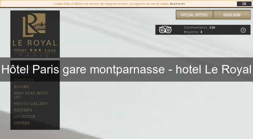 Hôtel Paris gare montparnasse - hotel Le Royal Hôtel Paris gare montparnasse - hotel Le Royal