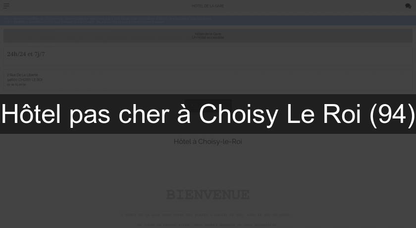 Hôtel pas cher à Choisy Le Roi (94) Hôtel pas cher à Choisy Le Roi (94)