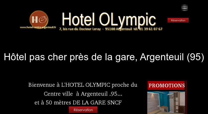 Hôtel pas cher près de la gare, Argenteuil (95) Hôtel pas cher près de la gare, Argenteuil (95)