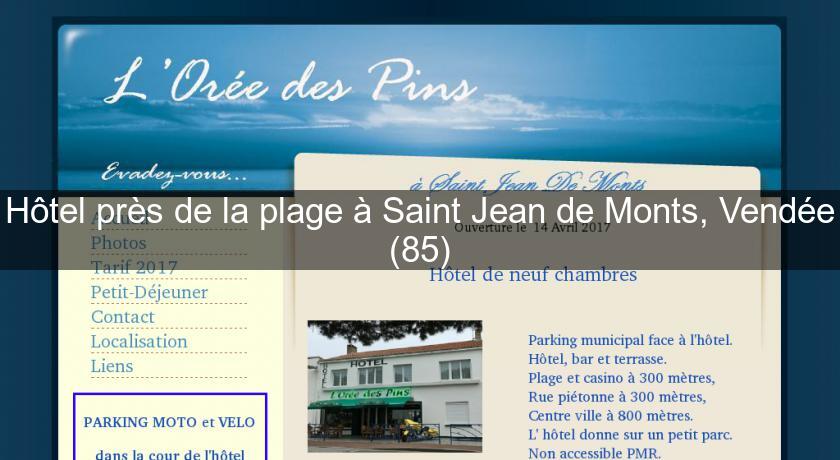 Hôtel près de la plage à Saint Jean de Monts, Vendée (85) Hôtel près de la plage à Saint Jean de Monts, Vendée (85)