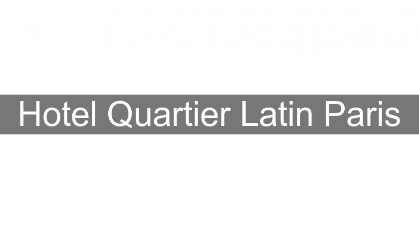 Hotel Quartier Latin Paris Hotel Quartier Latin Paris