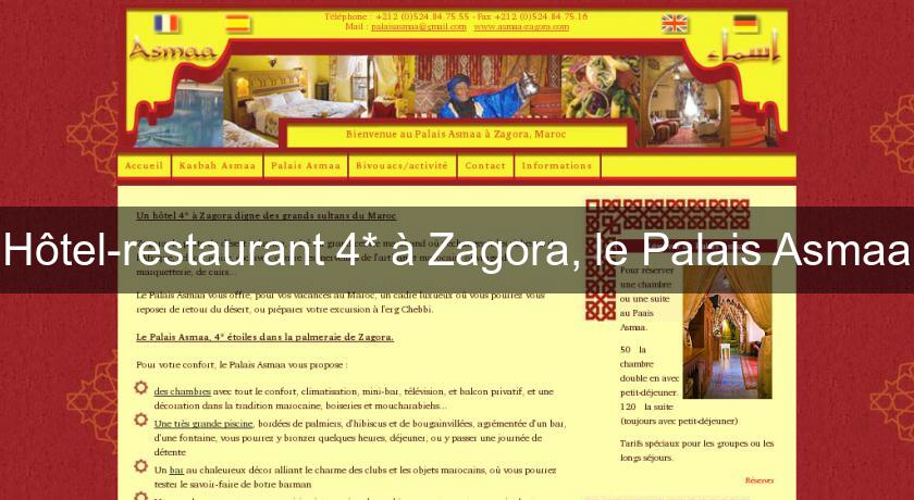 Hôtel-restaurant 4* à Zagora, le Palais Asmaa Hôtel-restaurant 4* à Zagora, le Palais Asmaa