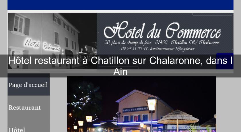 Hôtel restaurant à Chatillon sur Chalaronne, dans l'Ain Hôtel restaurant à Chatillon sur Chalaronne, dans l'Ain