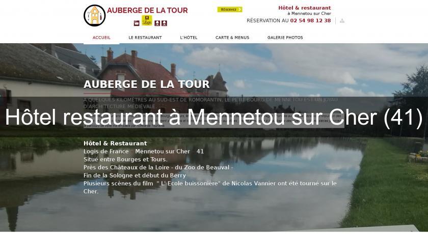 Hôtel restaurant à Mennetou sur Cher (41) Hôtel restaurant à Mennetou sur Cher (41)