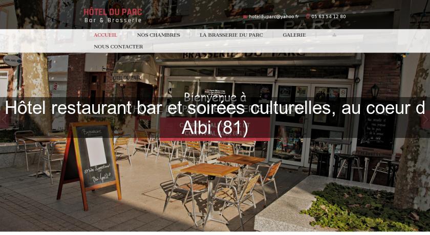 Hôtel restaurant bar et soirées culturelles, au coeur d'Albi (81) Hôtel restaurant bar et soirées culturelles, au coeur d'Albi (81)