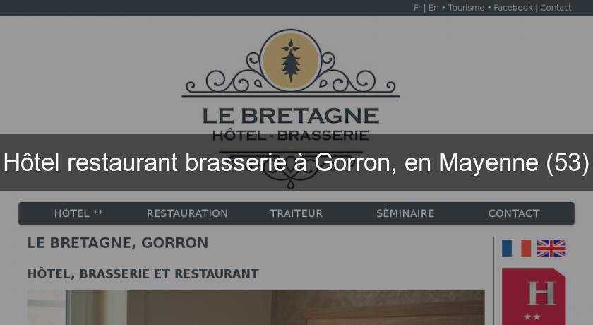 Hôtel restaurant brasserie à Gorron, en Mayenne (53)