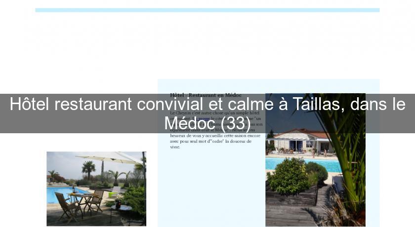 Hôtel restaurant convivial et calme à Taillas, dans le Médoc (33) Hôtel restaurant convivial et calme à Taillas, dans le Médoc (33)