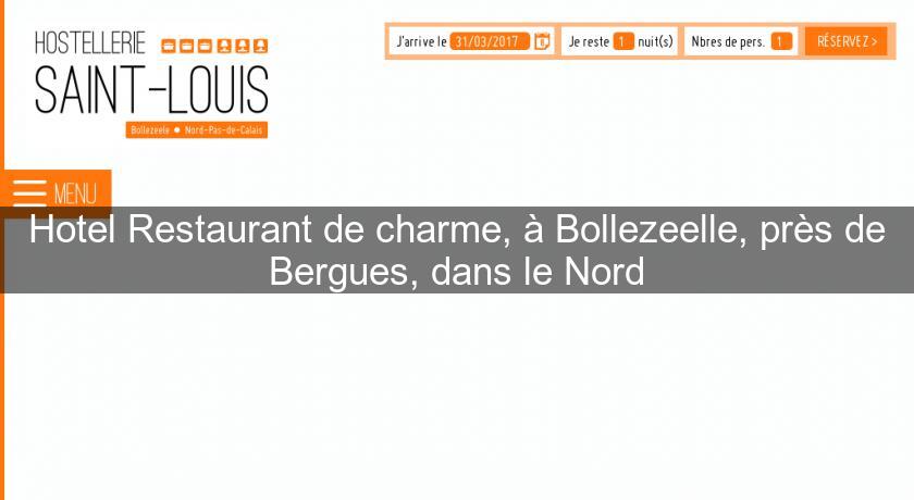 Hotel Restaurant de charme, à Bollezeelle, près de Bergues, dans le Nord