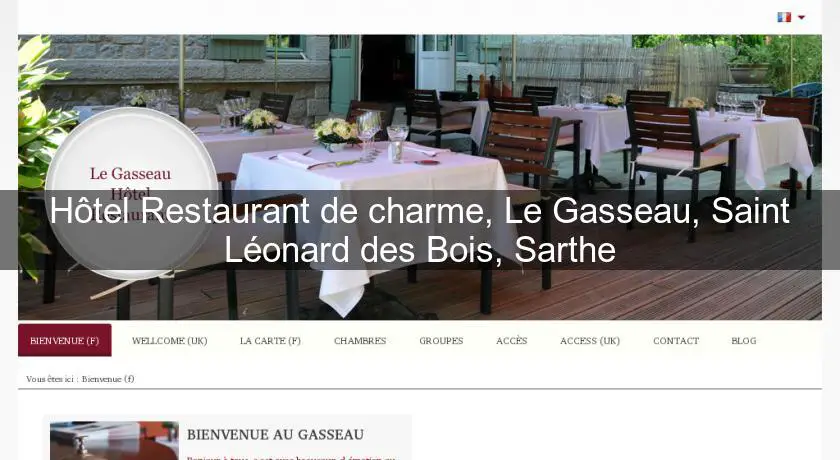 Hôtel Restaurant de charme, Le Gasseau, Saint Léonard des Bois, Sarthe