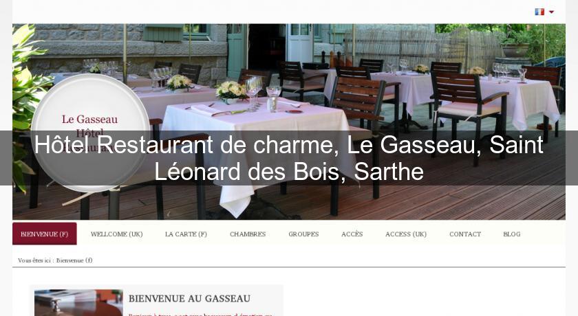 Hôtel Restaurant de charme, Le Gasseau, Saint Léonard des Bois, Sarthe Hôtel Restaurant de charme, Le Gasseau, Saint Léonard des Bois, Sarthe