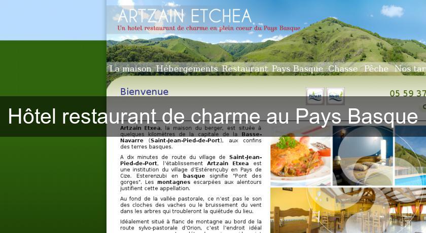 Hôtel restaurant de charme au Pays Basque Hôtel restaurant de charme au Pays Basque