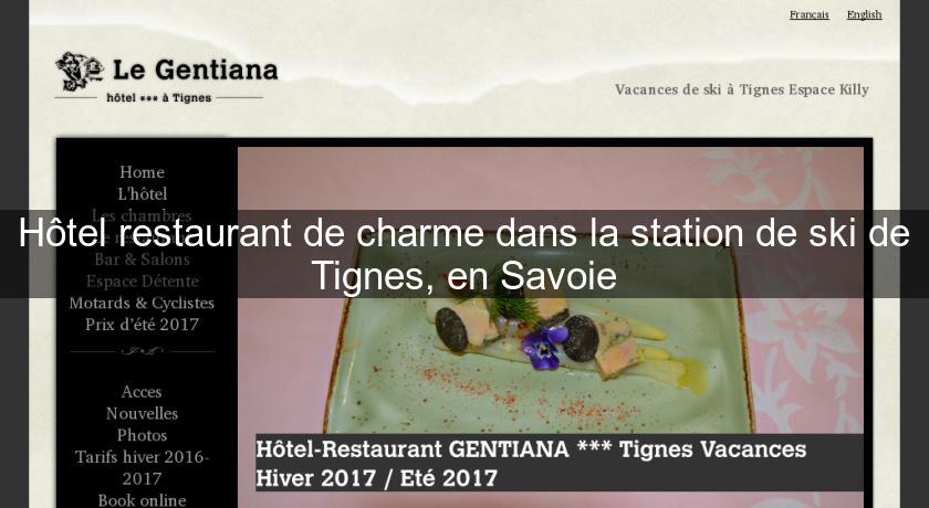 Hôtel restaurant de charme dans la station de ski de Tignes, en Savoie Hôtel restaurant de charme dans la station de ski de Tignes, en Savoie