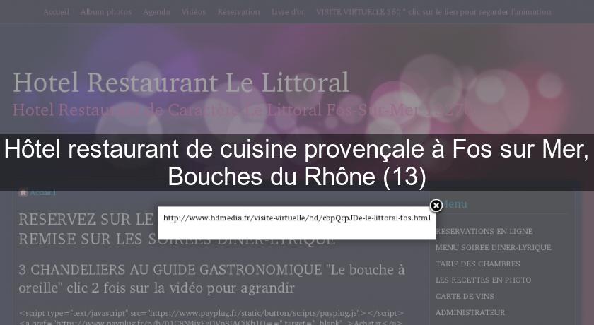 Hôtel restaurant de cuisine provençale à Fos sur Mer, Bouches du Rhône (13) Hôtel restaurant de cuisine provençale à Fos sur Mer, Bouches du Rhône (13)