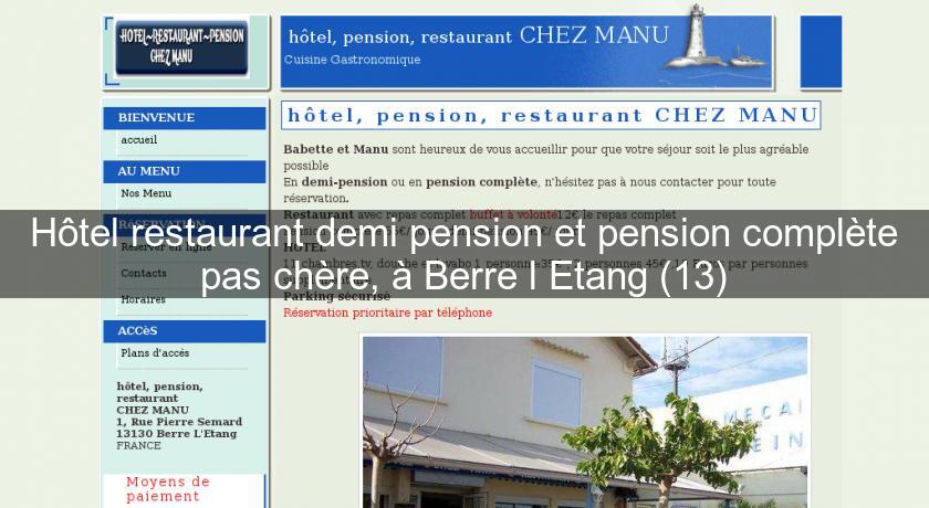 Hôtel restaurant demi pension et pension complète pas chère, à Berre l'Etang (13)