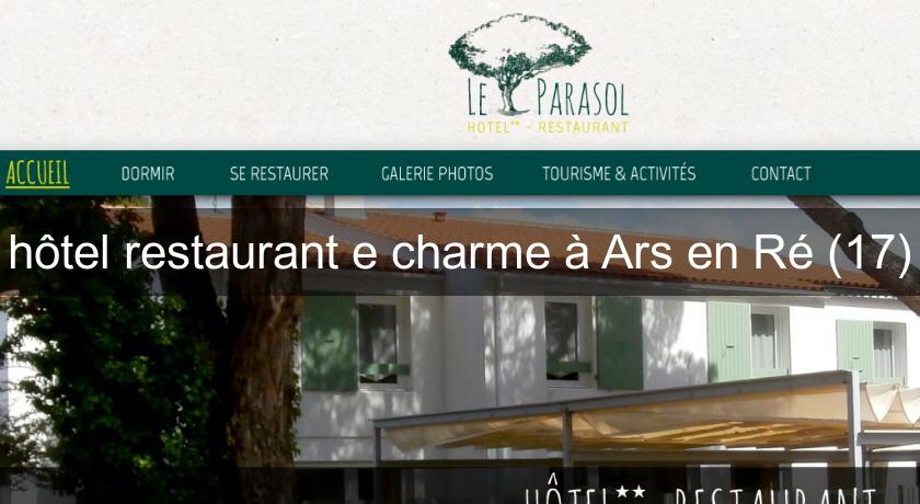hôtel restaurant e charme à Ars en Ré (17) hôtel restaurant e charme à Ars en Ré (17)