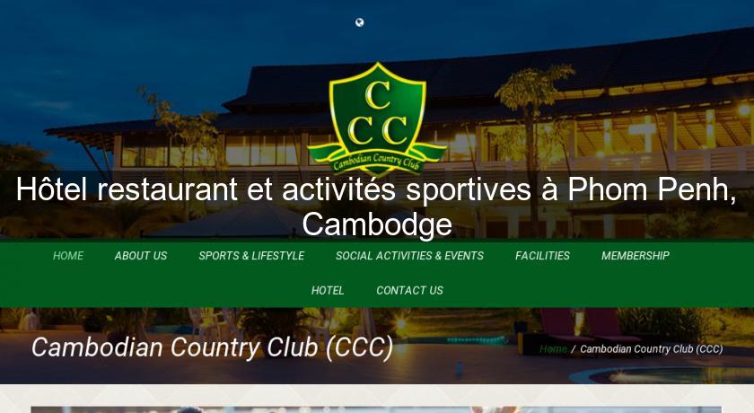 Hôtel restaurant et activités sportives à Phom Penh, Cambodge Hôtel restaurant et activités sportives à Phom Penh, Cambodge