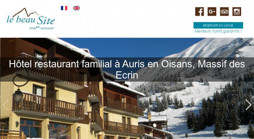 Hôtel restaurant familial à Auris en Oisans, Massif des Ecrin Hôtel restaurant familial à Auris en Oisans, Massif des Ecrin