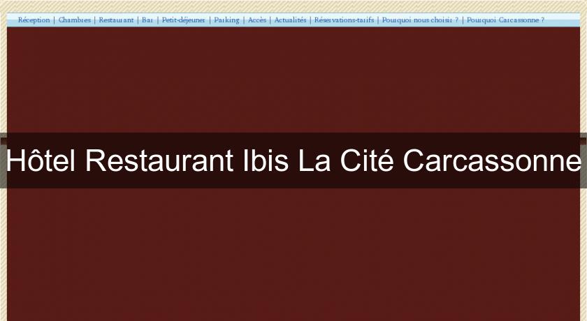 Hôtel Restaurant Ibis La Cité Carcassonne Hôtel Restaurant Ibis La Cité Carcassonne