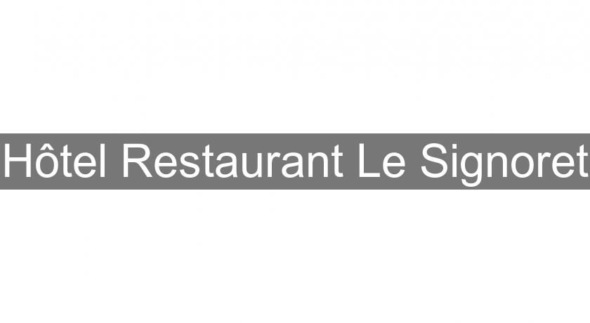 Hôtel Restaurant Le Signoret Hôtel Restaurant Le Signoret