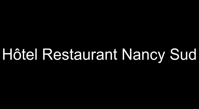 Hôtel Restaurant Nancy Sud Hôtel Restaurant Nancy Sud