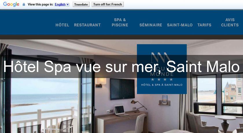 Hôtel Spa vue sur mer, Saint Malo Hôtel Spa vue sur mer, Saint Malo