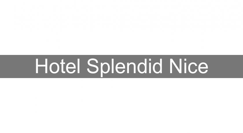 Hotel Splendid Nice Hotel Splendid Nice