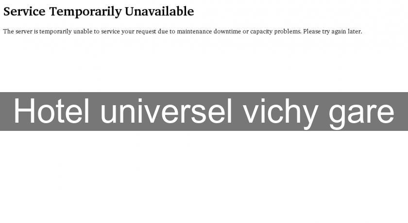 Hotel universel vichy gare Hotel universel vichy gare