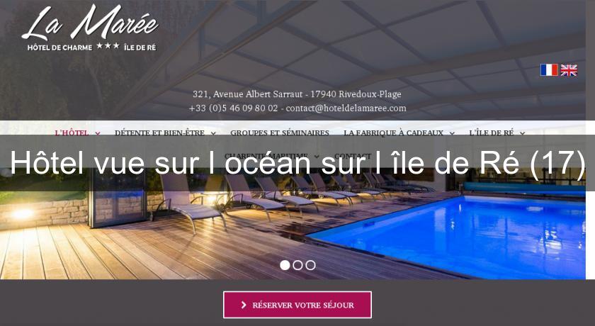 Hôtel vue sur l'océan sur l'île de Ré (17) Hôtel vue sur l'océan sur l'île de Ré (17)