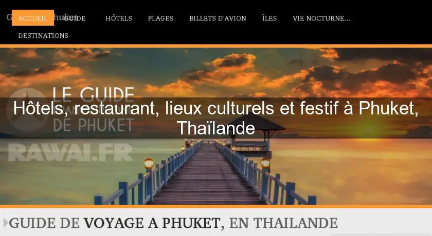 Hôtels, restaurant, lieux culturels et festif à Phuket, Thaïlande