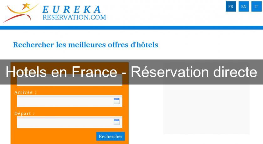 Hotels en France - Réservation directe Hotels en France - Réservation directe