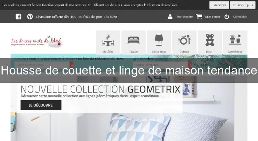 Housse de couette et linge de maison tendance Housse de couette et linge de maison tendance