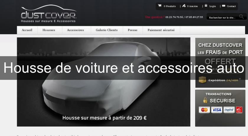 Housse de voiture et accessoires auto