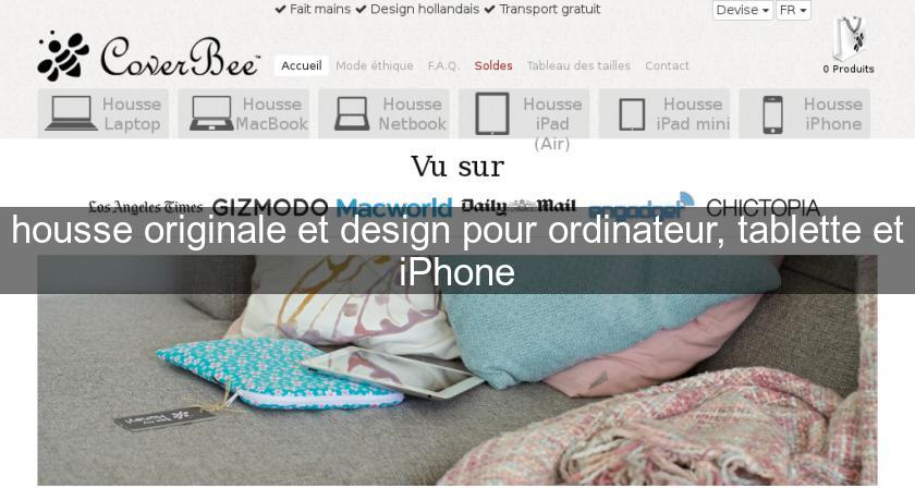 housse originale et design pour ordinateur, tablette et iPhone housse originale et design pour ordinateur, tablette et iPhone
