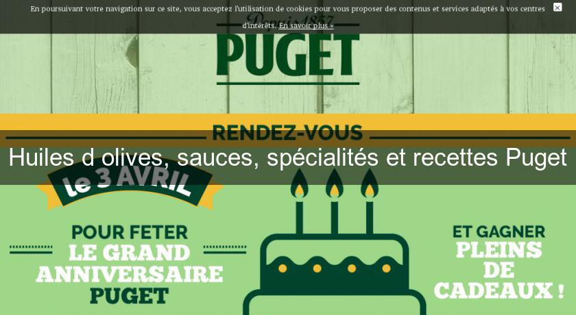 Huiles d'olives, sauces, spécialités et recettes Puget