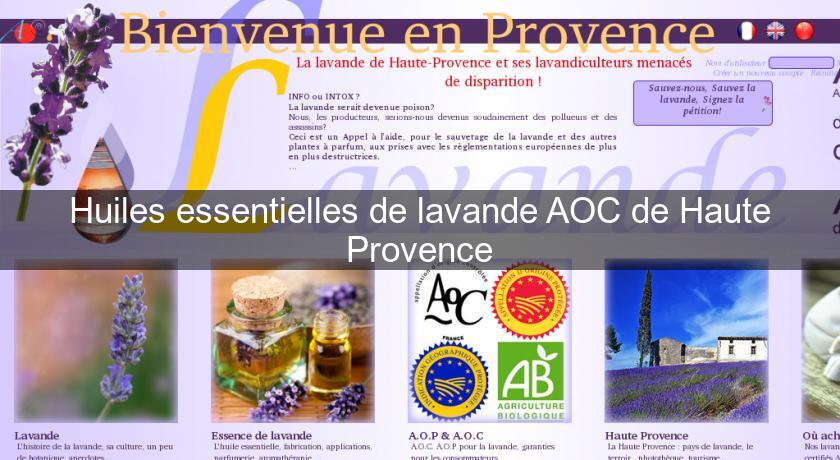 Huiles essentielles de lavande AOC de Haute Provence Huiles essentielles de lavande AOC de Haute Provence