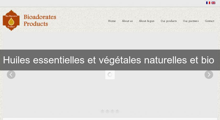 Huiles essentielles et végétales naturelles et bio 