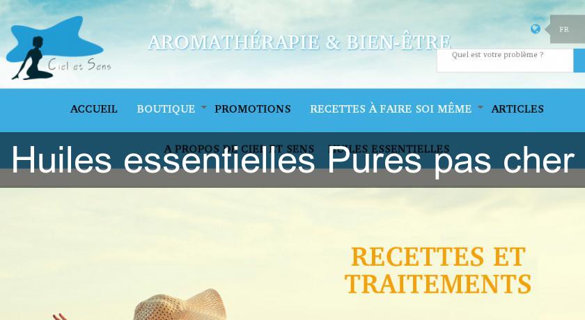 Huiles essentielles Pures pas cher