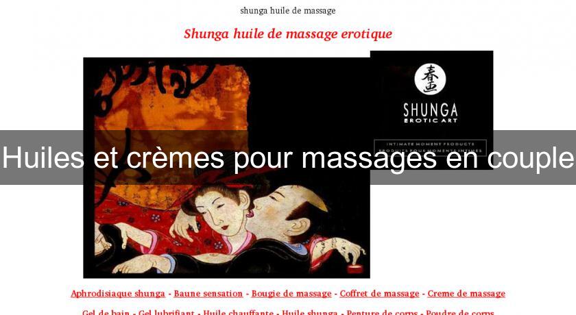 Huiles et crèmes pour massages en couple