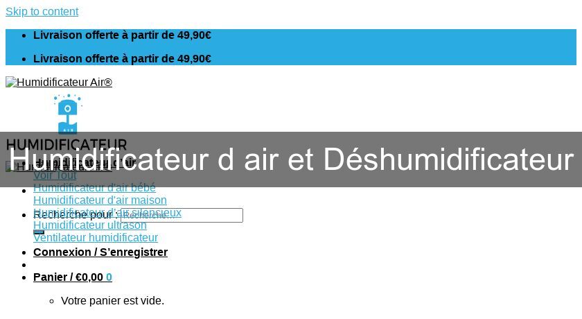 Humidificateur d'air et Déshumidificateur