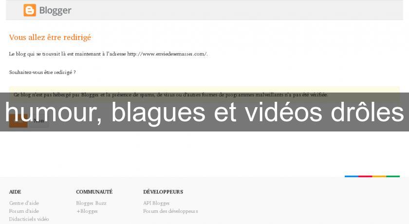 humour, blagues et vidéos drôles humour, blagues et vidéos drôles